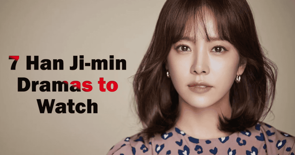 7 Han Ji-min Dramas to Watch If You Loved Her in Love Scout